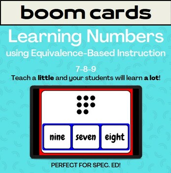 Preview of Boom Cards: Learning Numbers Using Equivalence-Based Instruction: 7, 8, 9