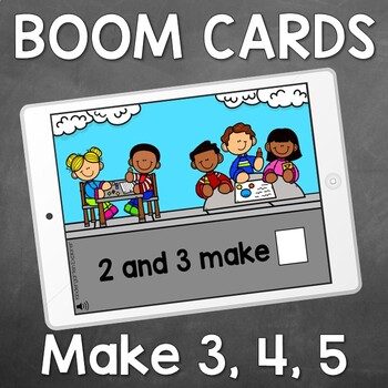 Preview of Boom Cards - Make 3, 4, and 5