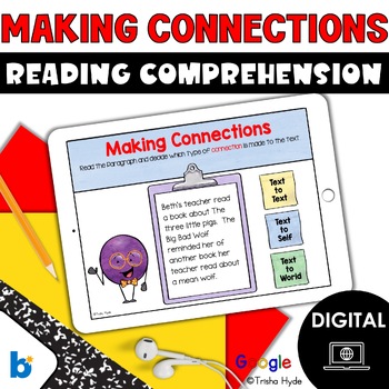 Preview of Making Connections | Reading Comprehension | Boom Cards | Google Slides