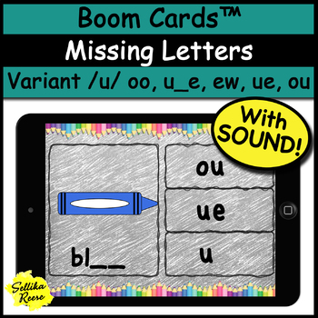 Preview of Boom Cards™ Missing Letters Variant Vowels /u/ oo, u_e, u, ui, ew, ue, ou