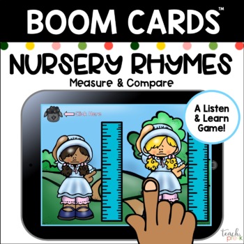 Preview of Boom Cards: Nursery Rhymes Measure & Compare  Distance Learning
