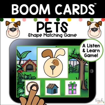 Preview of Boom Cards: Pets Shape Matching Game