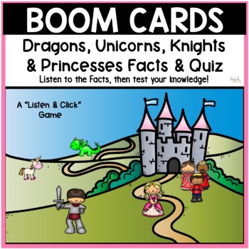 Preview of Boom Cards: Princesses, Knights, Unicorns, etc. Facts & Quiz  Distance Learning