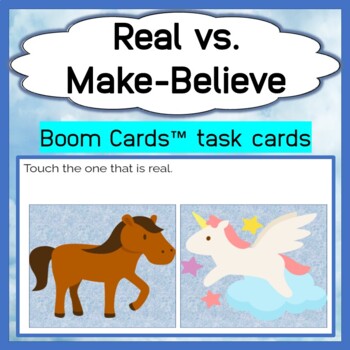 Real Vs Make Believe Boom Cards By Head In The Clouds Tpt