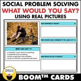 Boom™ Cards Social Problem Solving: What Would You Say?