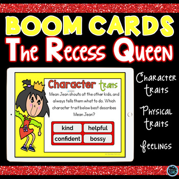 Preview of Boom Cards The Recess Queen Character Traits, Physical Traits and Feelings