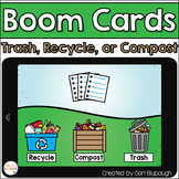 Earth Day Activity Boom Cards - Trash, Recycle, or Compost