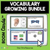 Boom Cards : Vocabulary Decks - Growing BUNDLE