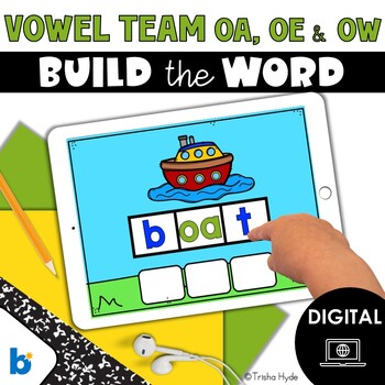 Preview of Vowel Team OA OE and OW | Build a Word | Phonics | Boom Cards