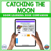 Boom Learning℠ Book Companion | Catching the Moon