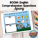 Boom Cards: Comprehension Questions (Spring - English) DIS