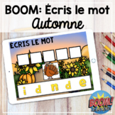 Boom Cards: Écris le mot/Spell the Word - L'automne Fall  