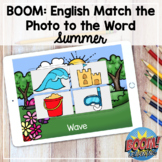 Boom Cards: Match the photo to word (Summer) DISTANCE LEARNING