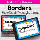 BoomCard™ and Google Slides Border Backgrounds {Bright Cal