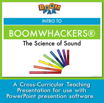 Preview of Boomwhackers® PowerPoint – The Science of Sound - PC ONLY