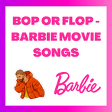 Bop or Flop - Barbie Movie Themed Songs