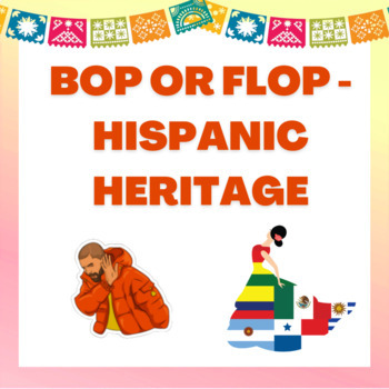 Preview of Bop or Flop - Hispanic Heritage