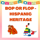 Bop or Flop - Hispanic Heritage