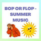 Bop or Flop - Summer Songs