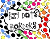 Borders: Big Dots