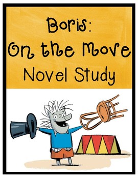 Preview of Boris: On The Move Novel Study (Book #1)