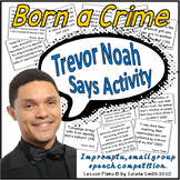 Born a Crime Impromptu Quote Activity - Trevor Noah - Fun!