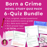 Born a Crime Whole Novel 6-Quiz BUNDLE | Auto-Graded Tests
