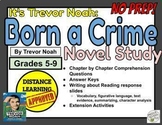 Born a Crime (YA) Novel Study- Digital Distance Learning & Print 