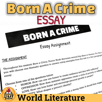 Preview of Born a Crime by Trevor Noah Thematic Essay | Assignment, Rubric, & More