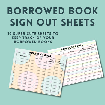 Preview of Borrowed Book Sign Out Sheets for your classroom library