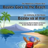 Spanish / English Dual Language Book: Bosley Goes to the Beach