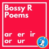 Bossy R Poems: ar, er, ir, or, ur