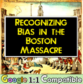 Preview of Boston Massacre Causes of the American Revolution Bias Primary Source Activity