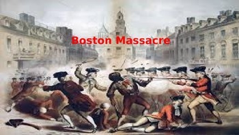 Preview of Boston Massacre - Power Point - History Facts Information Pictures