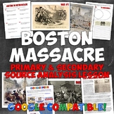 Boston Massacre Primary & Secondary Source Analysis Lesson