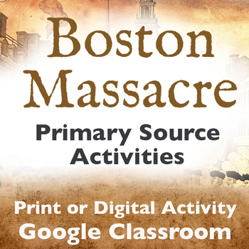 Preview of Boston Massacre Primary Source Activities