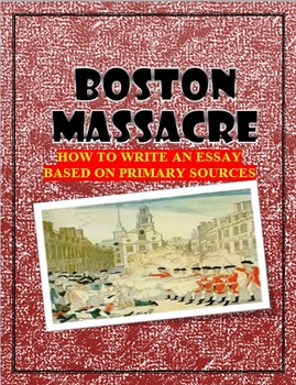 5 paragraph essay on the boston massacre