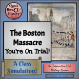 Boston Massacre... You're On Trial!