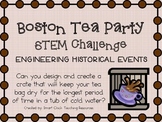 Boston Tea Party ~ Engineering Historical Events ~ STEM Challenge