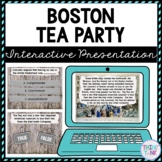 Boston Tea Party Interactive Google Slides™ Presentation |