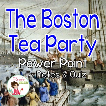 Preview of Boston Tea Party Power Point with Notes and Quiz