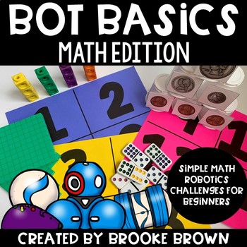 Preview of Bot Basics: MATH Edition {Robotics for Beginners} - Robot Activities
