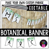 Botanical Alphabet Banner Printable [EDITABLE] - Classroom Decor