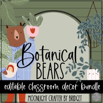 Preview of Botanical Bear EDITABLE Classroom Decor BUNDLE