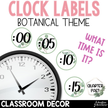 Preview of Botanical Clock Labels | Eucalyptus Plant Rustic Farmhouse Classroom Decor