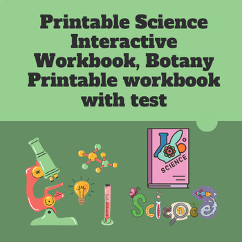Preview of Printable Science Interactive Workbook, Botany Printable workbook with test
