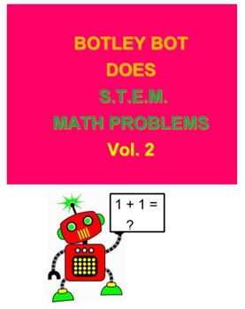 Preview of Botley Bot Does S.T.E.M. Math Problems  Volume 2