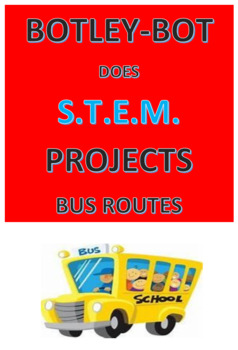 Preview of Botley-Bot Does S.T.E.M. Projects Bus Routes