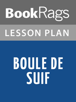 Preview of Boule de Suif Lesson Plans