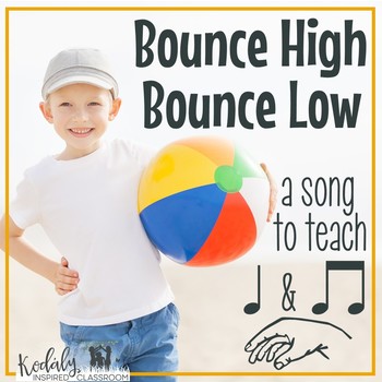 Preview of Bounce High Bounce Low: A folk song to teach ta titi and la